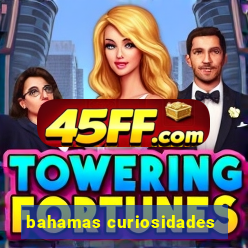 bahamas curiosidades